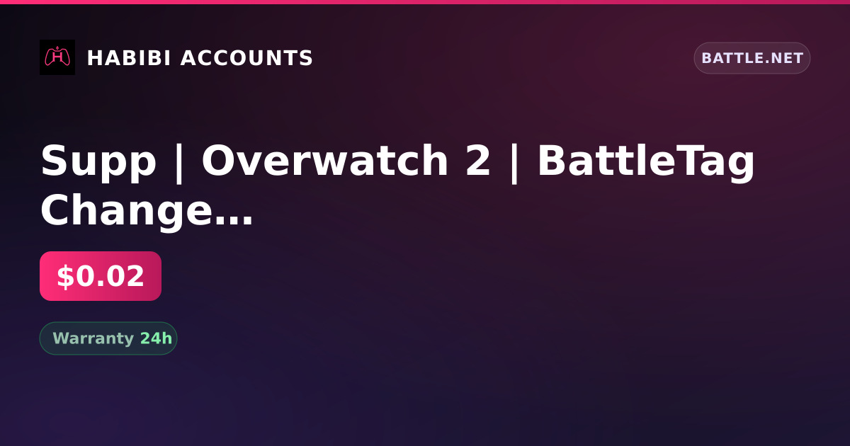 Supp | Overwatch 2 | BattleTag Change | Name Change | Inactive for 128 days — HabibiAccounts
