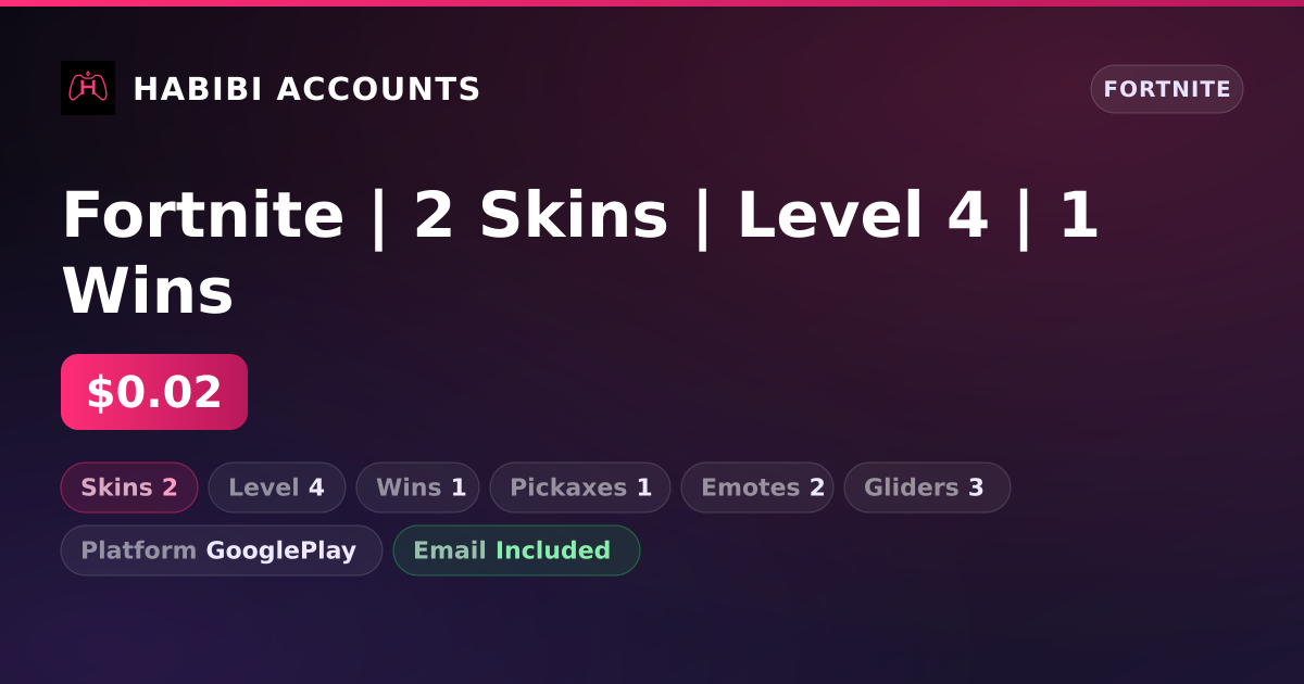 Fortnite | 2 Skins | Level 4 | 1 Wins — HabibiAccounts