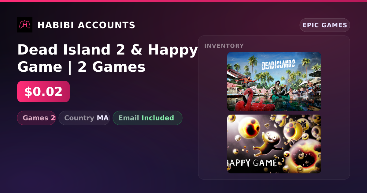 Dead Island 2 & Happy Game | 2 Games — HabibiAccounts