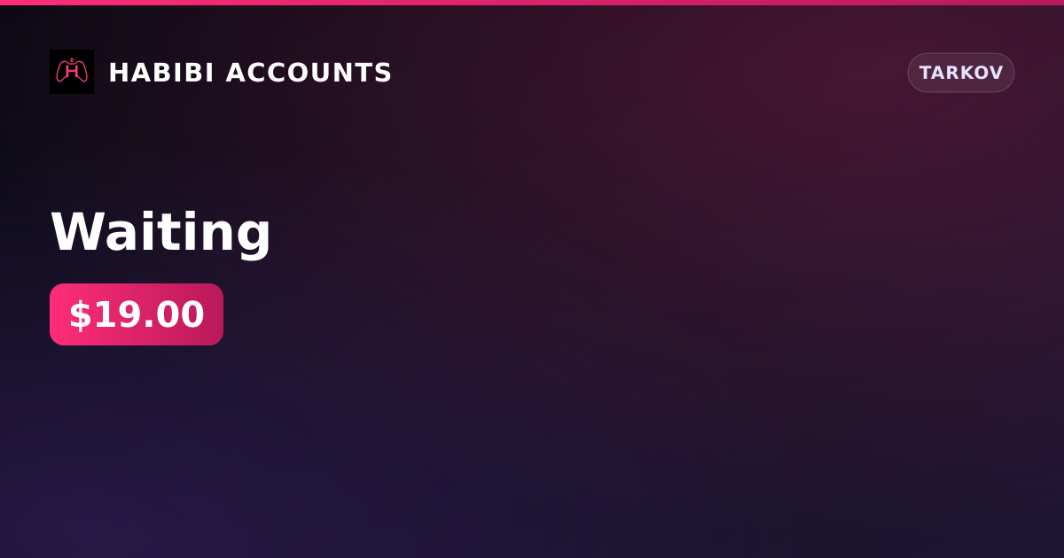 Waiting — HabibiAccounts