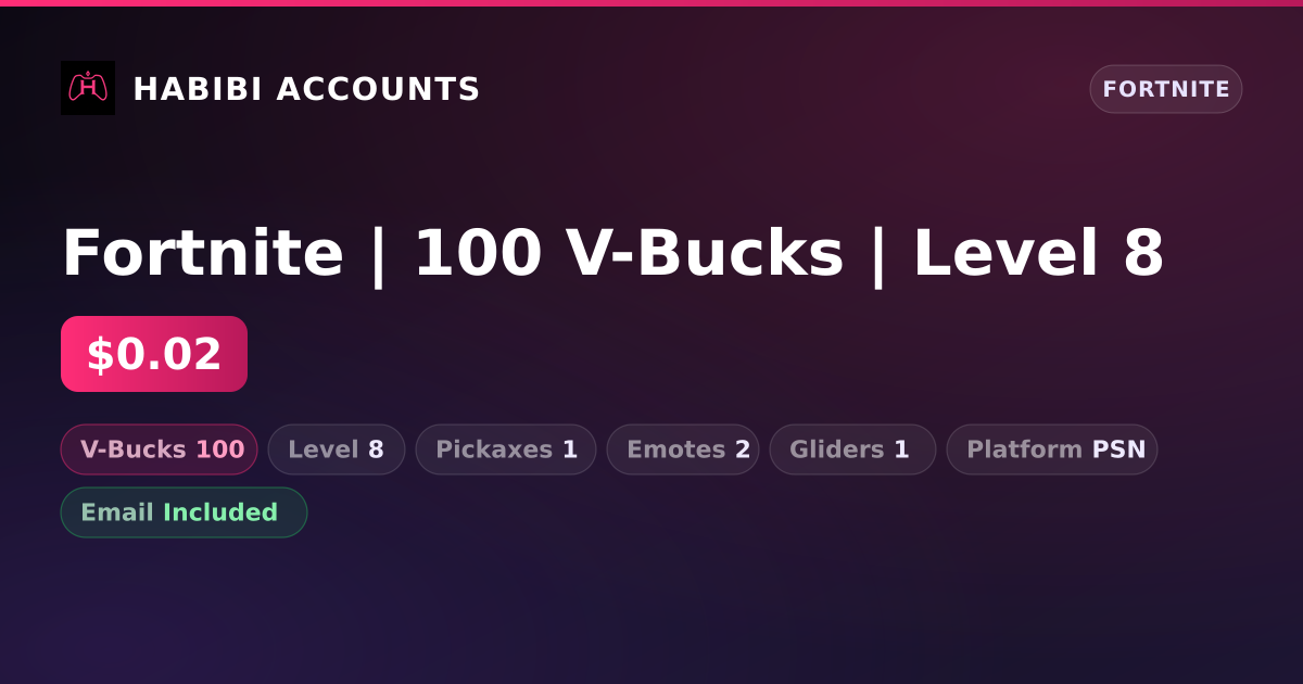 Fortnite | 100 V-Bucks | Level 8 — HabibiAccounts