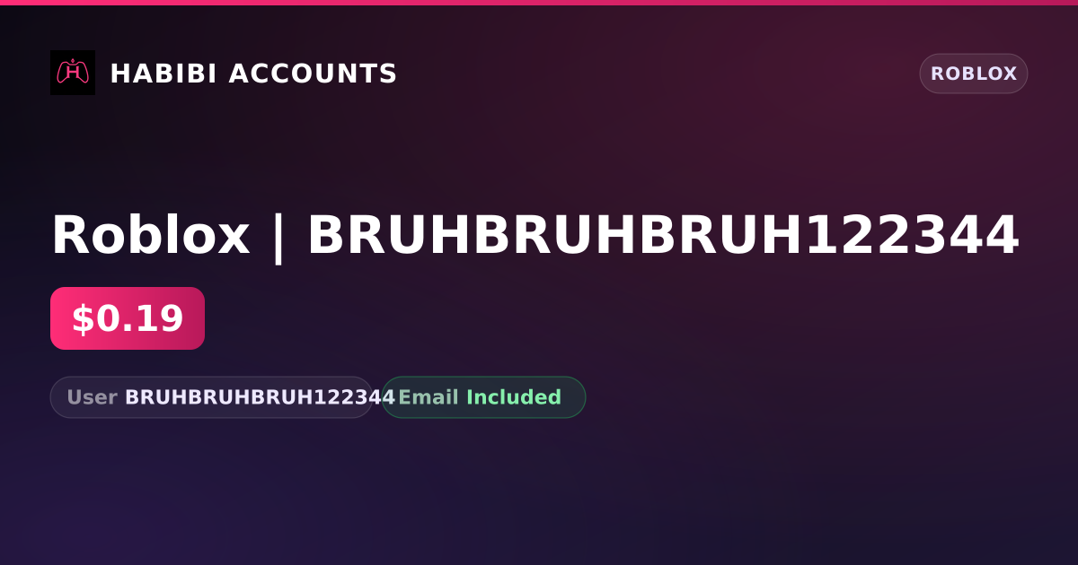 Roblox | BRUHBRUHBRUH122344 — HabibiAccounts