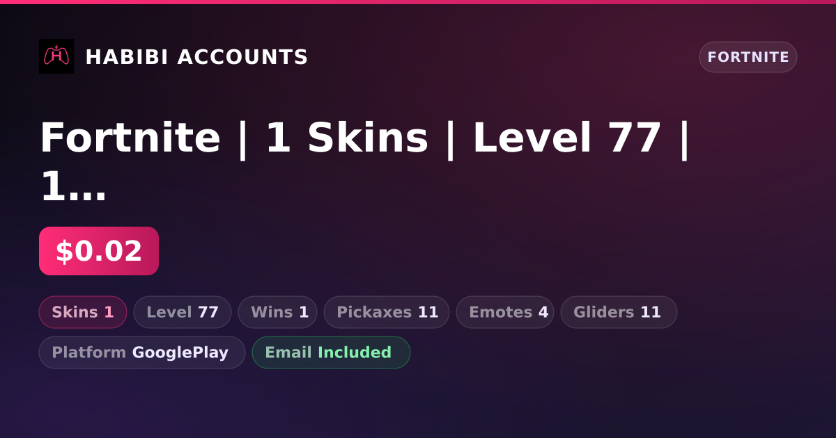 Fortnite | 1 Skins | Level 77 | 1 Wins — HabibiAccounts