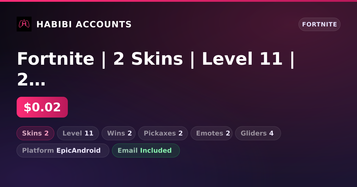 Fortnite | 2 Skins | Level 11 | 2 Wins — HabibiAccounts
