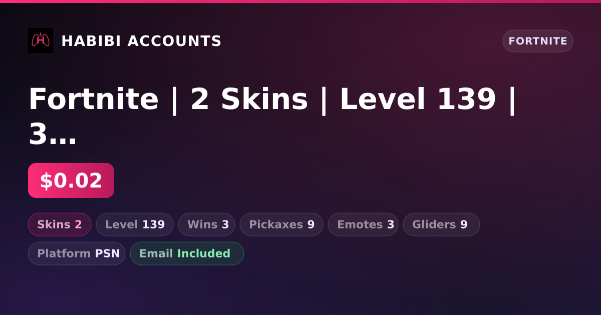 Fortnite | 2 Skins | Level 139 | 3 Wins — HabibiAccounts