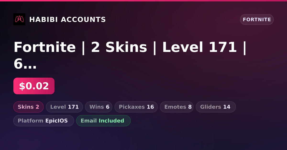 Fortnite | 2 Skins | Level 171 | 6 Wins — HabibiAccounts