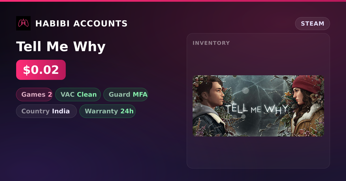Tell Me Why — HabibiAccounts