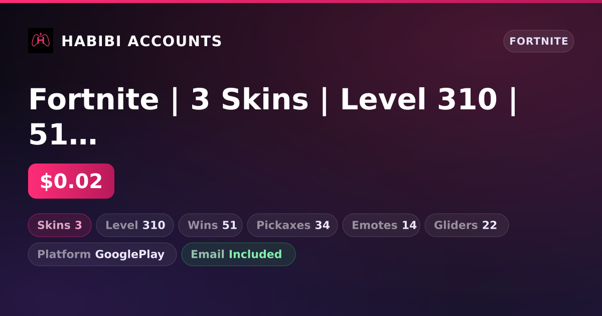Fortnite | 3 Skins | Level 310 | 51 Wins — HabibiAccounts