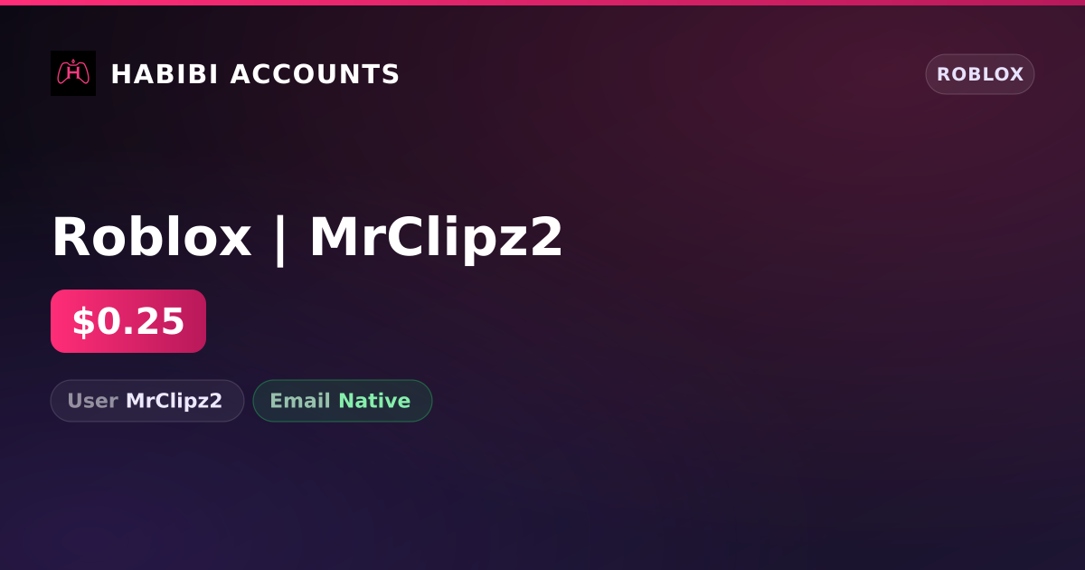 Roblox | MrClipz2 — HabibiAccounts