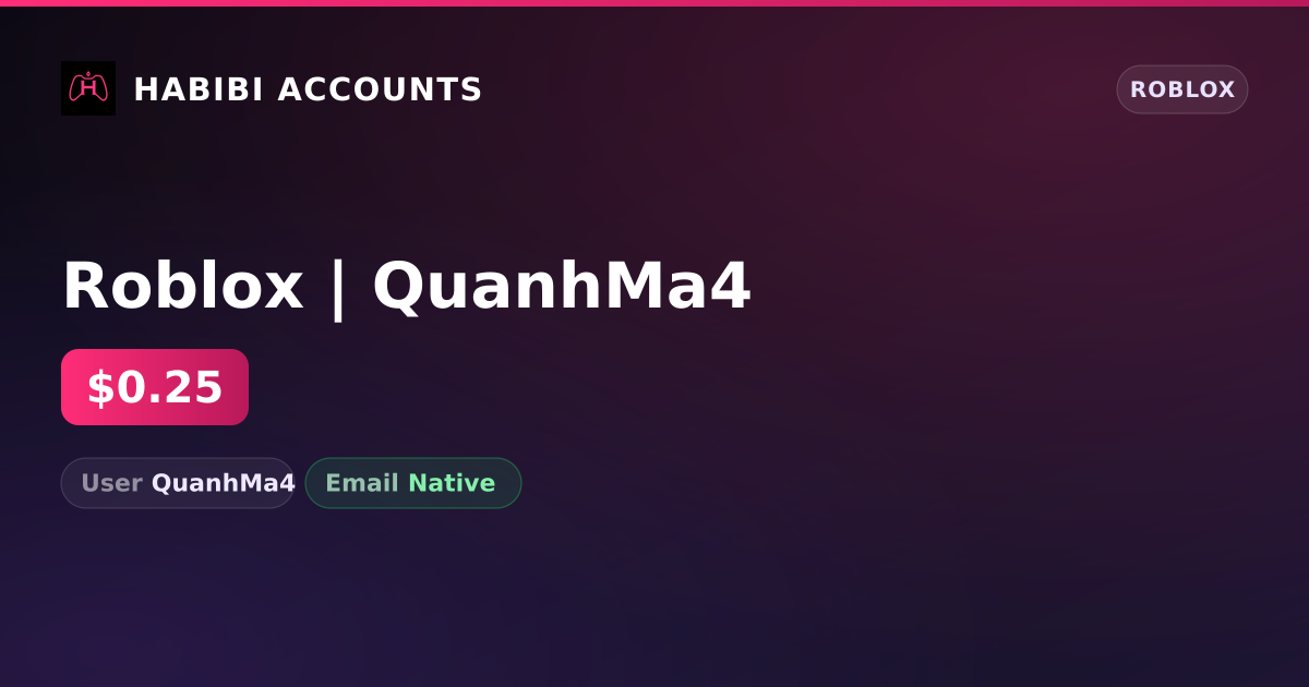 Roblox | QuanhMa4 — HabibiAccounts