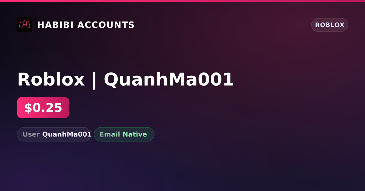 Roblox | QuanhMa001 — HabibiAccounts