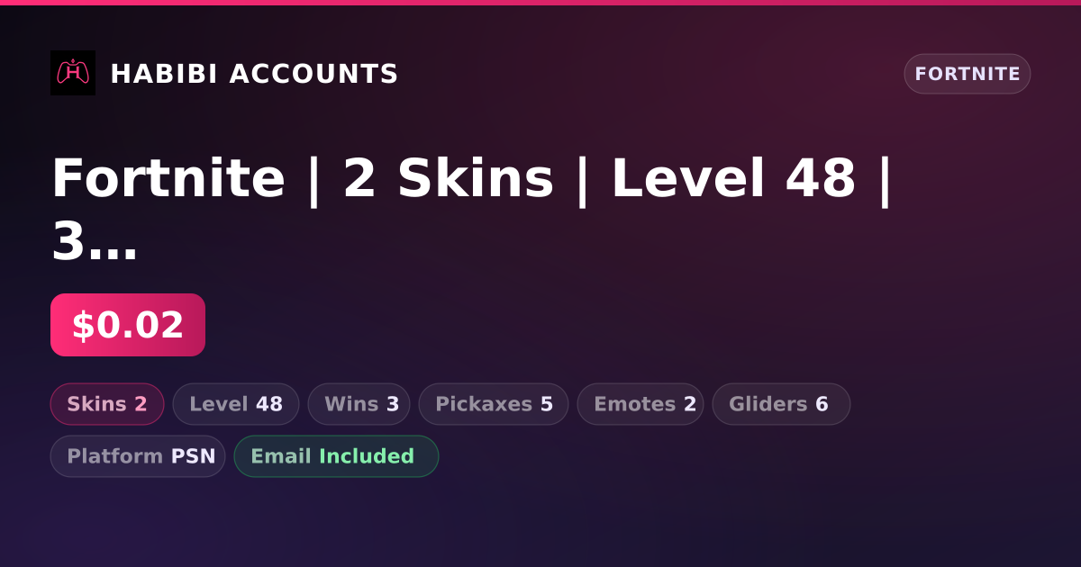 Fortnite | 2 Skins | Level 48 | 3 Wins — HabibiAccounts