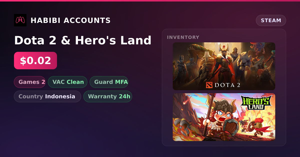 Dota 2 & Hero's Land — HabibiAccounts