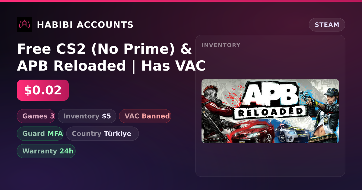 Free CS2 (No Prime) & APB Reloaded | Has VAC — HabibiAccounts