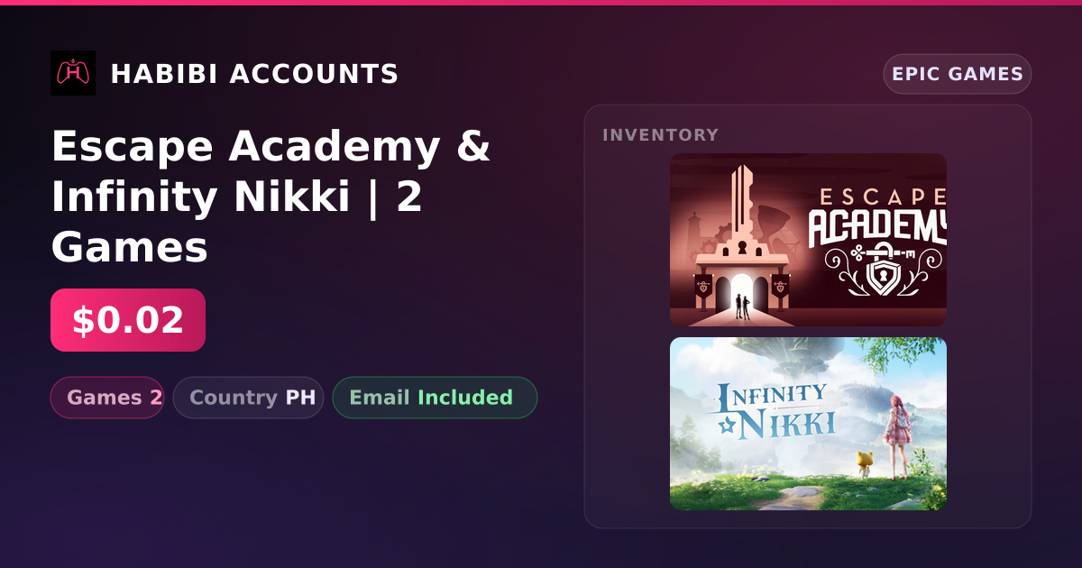 Escape Academy & Infinity Nikki | 2 Games — HabibiAccounts