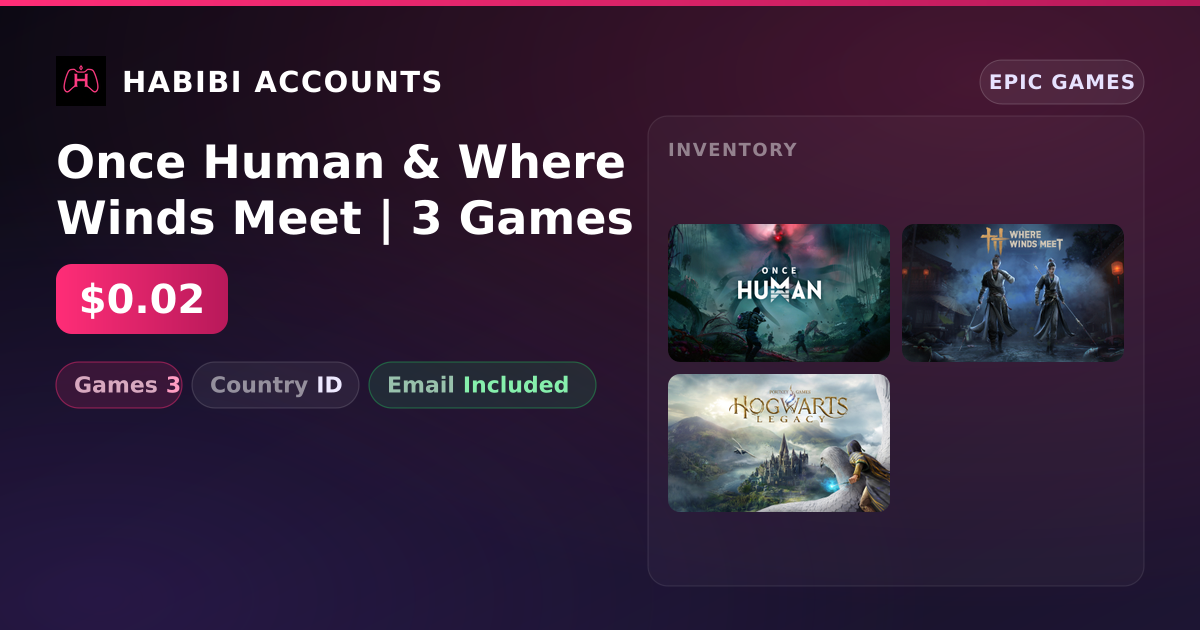 Once Human & Where Winds Meet | 3 Games — HabibiAccounts
