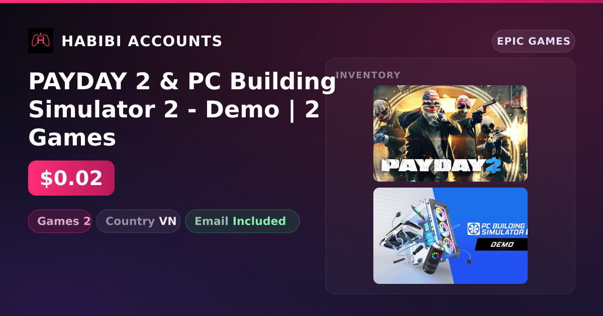 PAYDAY 2 & PC Building Simulator 2 - Demo | 2 Games — HabibiAccounts