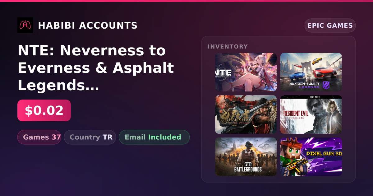 NTE: Neverness to Everness & Asphalt Legends Unite | 37 Games — HabibiAccounts