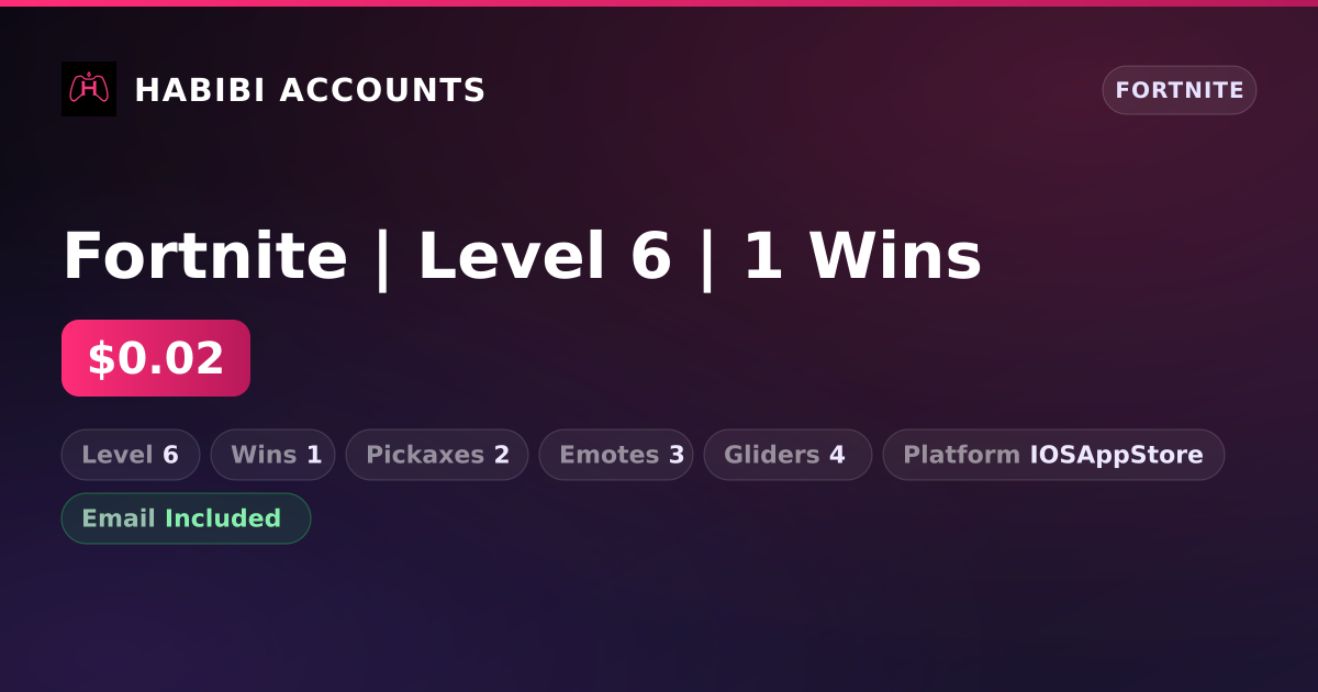 Fortnite | Level 6 | 1 Wins — HabibiAccounts