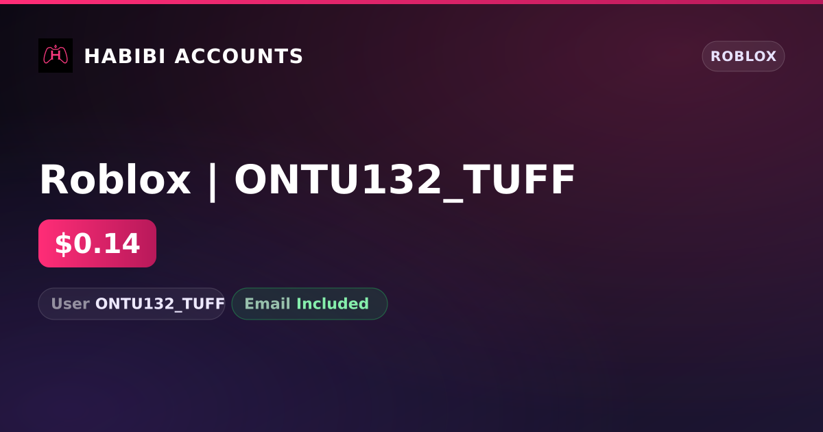 Roblox | ONTU132_TUFF — HabibiAccounts