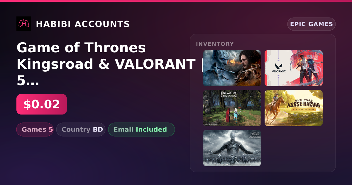 Game of Thrones Kingsroad & VALORANT | 5 Games — HabibiAccounts