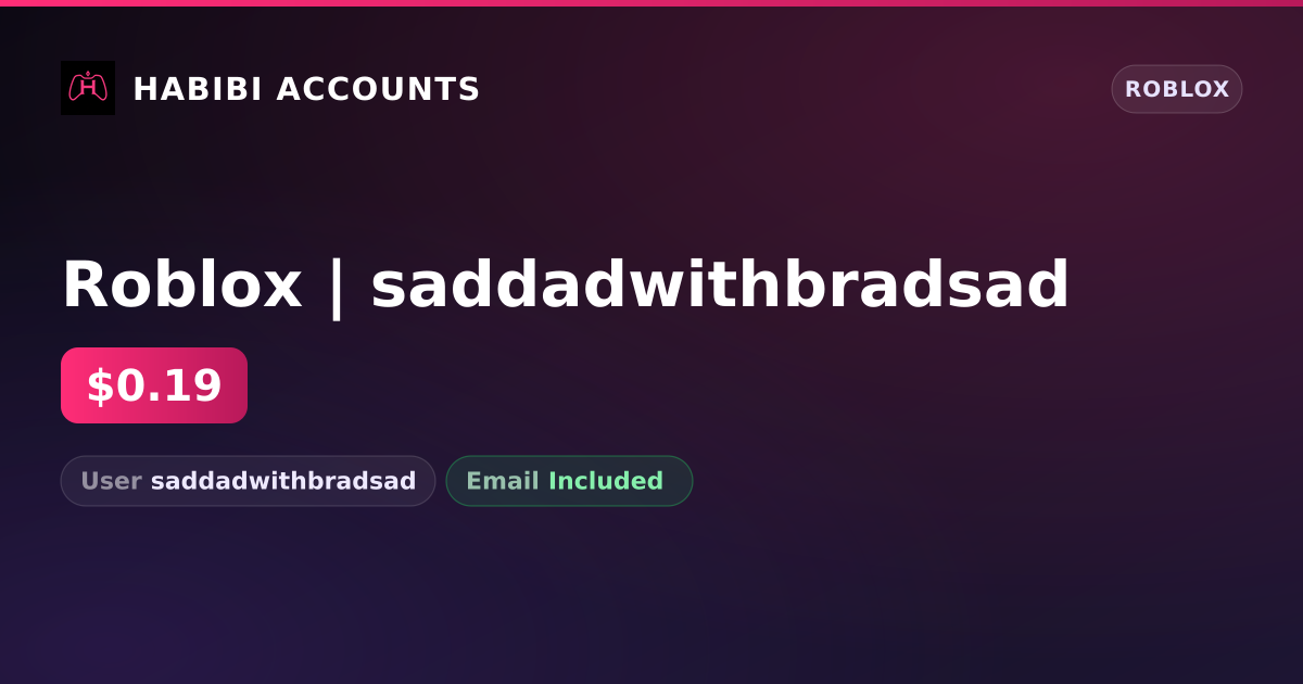 Roblox | saddadwithbradsad — HabibiAccounts