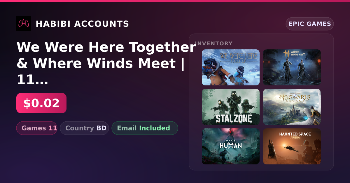 We Were Here Together & Where Winds Meet | 11 Games — HabibiAccounts
