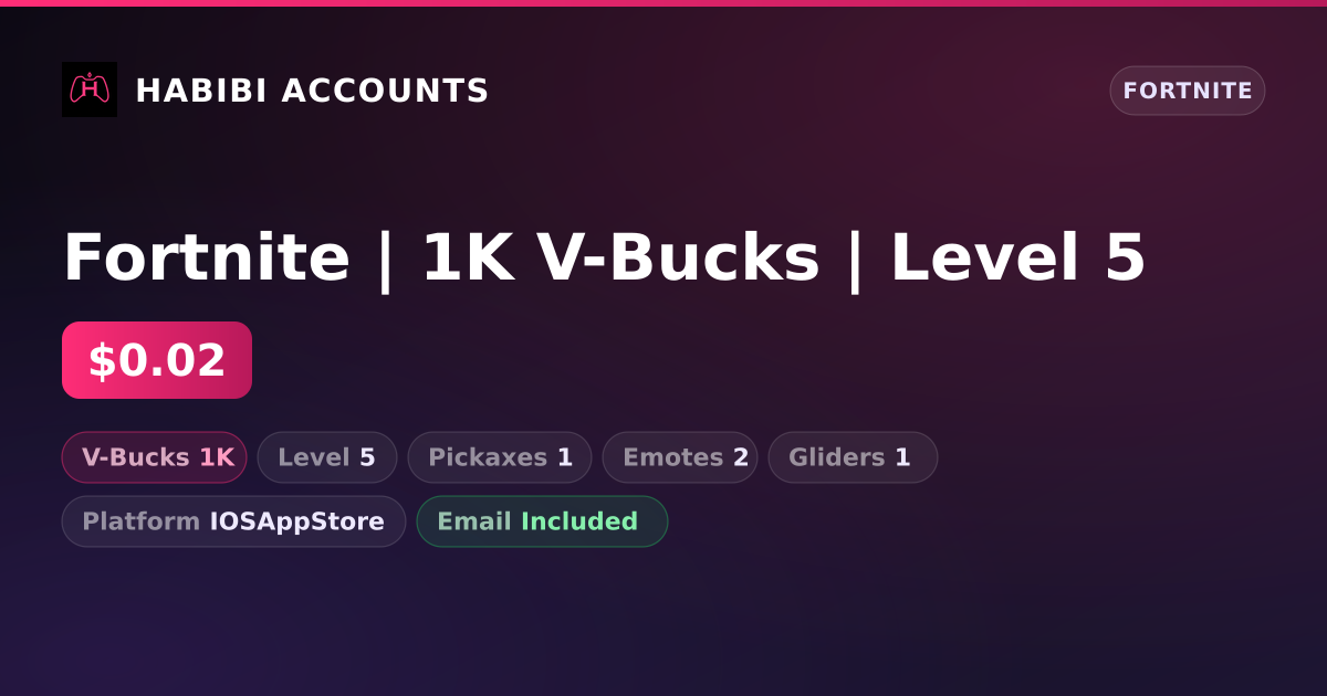 Fortnite | 1K V-Bucks | Level 5 — HabibiAccounts