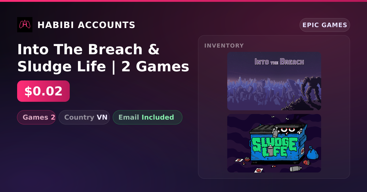 Into The Breach & Sludge Life | 2 Games — HabibiAccounts