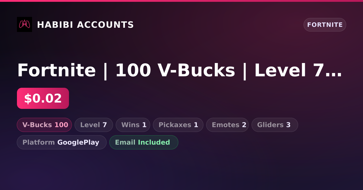 Fortnite | 100 V-Bucks | Level 7 | 1 Wins — HabibiAccounts