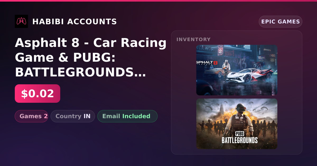 Asphalt 8 - Car Racing Game & PUBG: BATTLEGROUNDS | 2 Games — HabibiAccounts