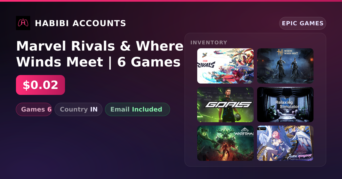 Marvel Rivals & Where Winds Meet | 6 Games — HabibiAccounts