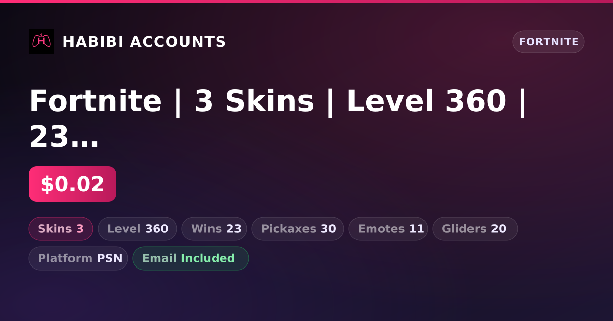 Fortnite | 3 Skins | Level 360 | 23 Wins — HabibiAccounts