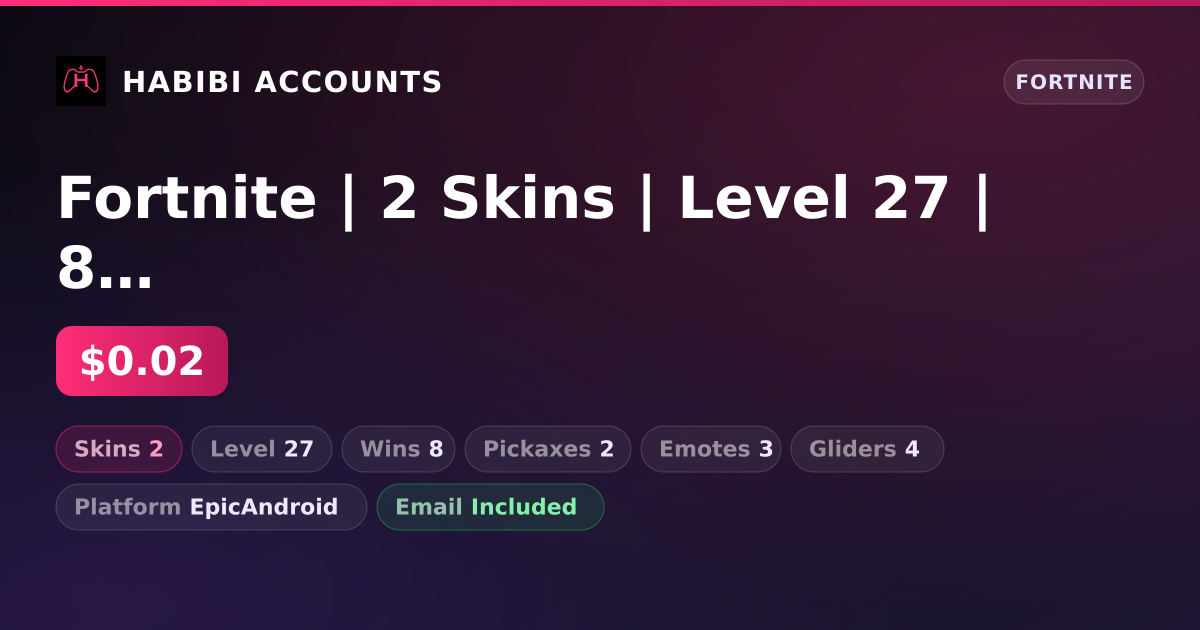 Fortnite | 2 Skins | Level 27 | 8 Wins — HabibiAccounts
