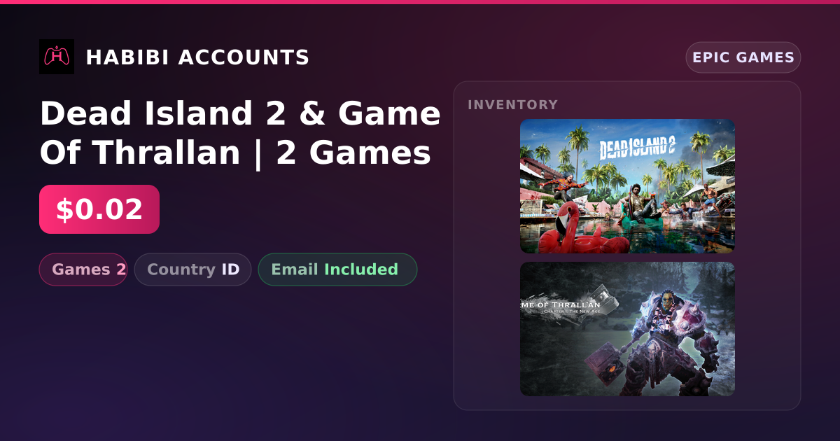 Dead Island 2 & Game Of Thrallan | 2 Games — HabibiAccounts