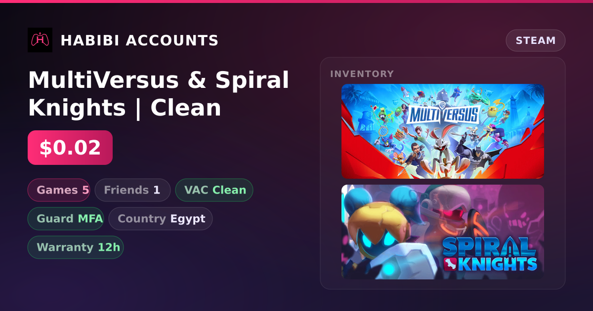 MultiVersus & Spiral Knights | Clean — HabibiAccounts
