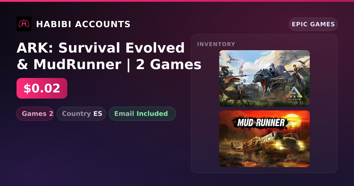 ARK: Survival Evolved & MudRunner | 2 Games — HabibiAccounts