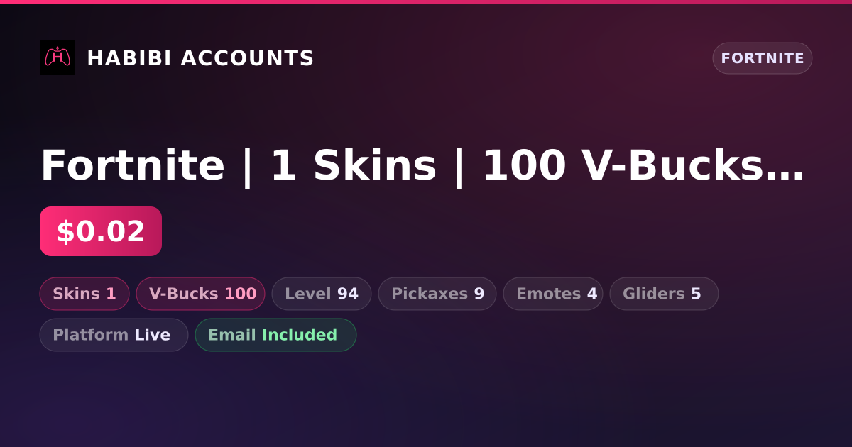 Fortnite | 1 Skins | 100 V-Bucks | Level 94 — HabibiAccounts