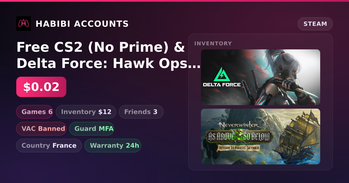 Free CS2 (No Prime) & Delta Force: Hawk Ops | Has VAC — HabibiAccounts