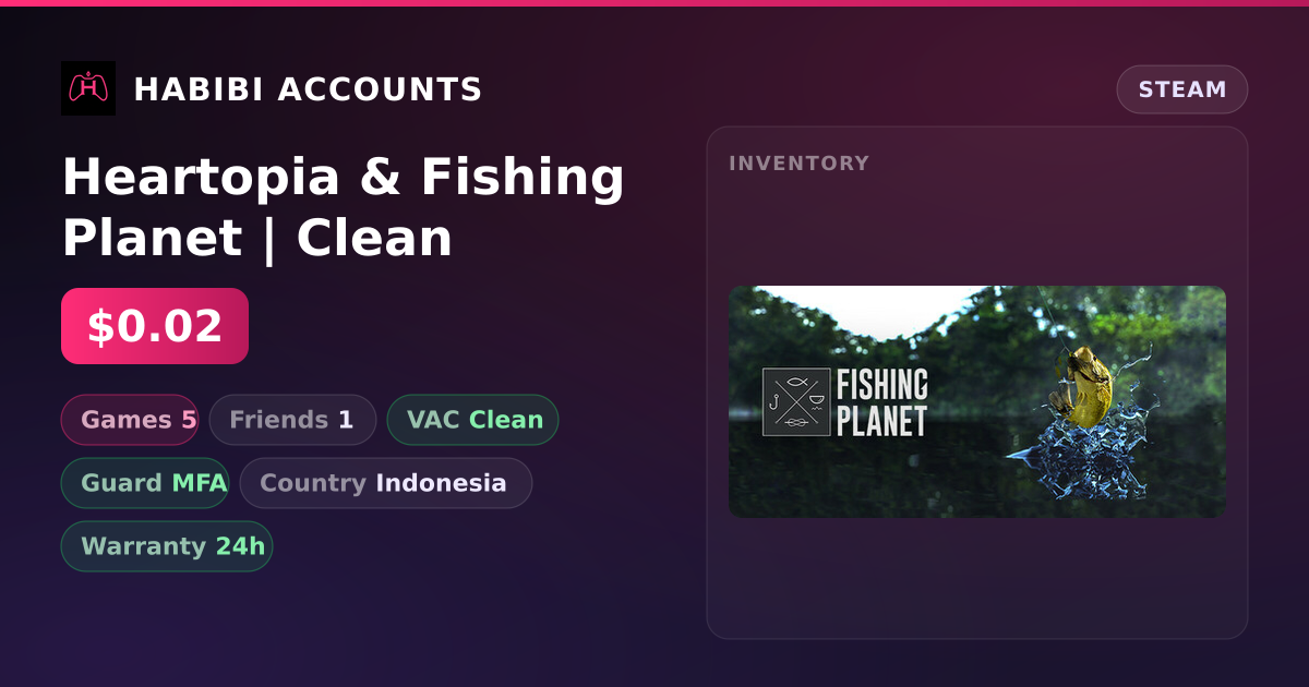 Heartopia & Fishing Planet | Clean — HabibiAccounts