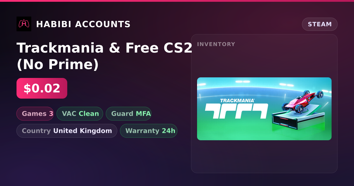Trackmania & Free CS2 (No Prime) — HabibiAccounts