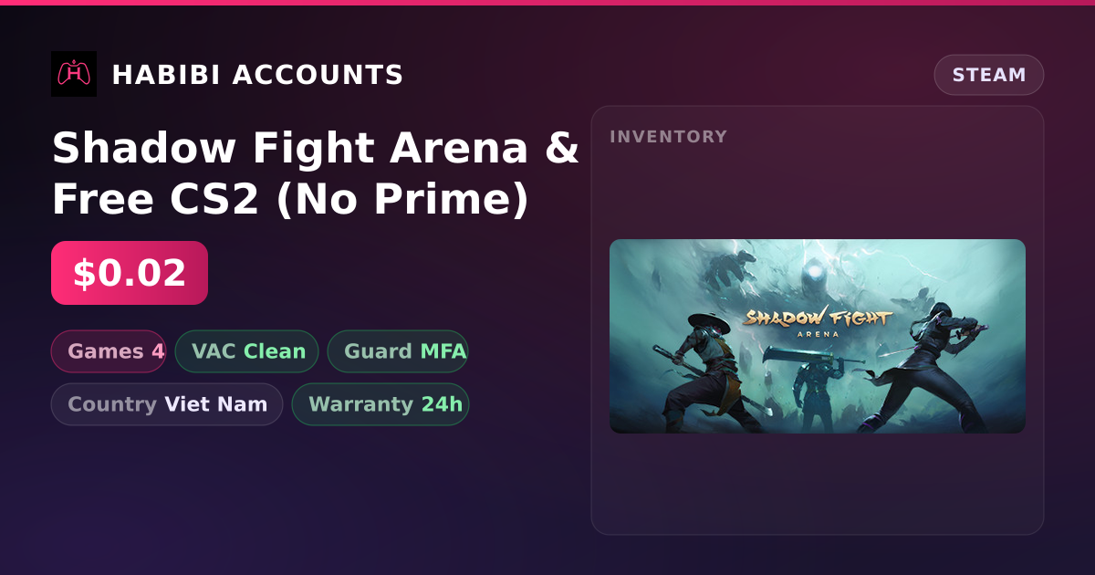Shadow Fight Arena & Free CS2 (No Prime) — HabibiAccounts