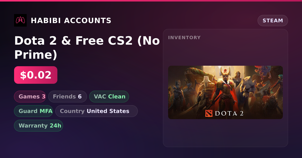 Dota 2 & Free CS2 (No Prime) — HabibiAccounts