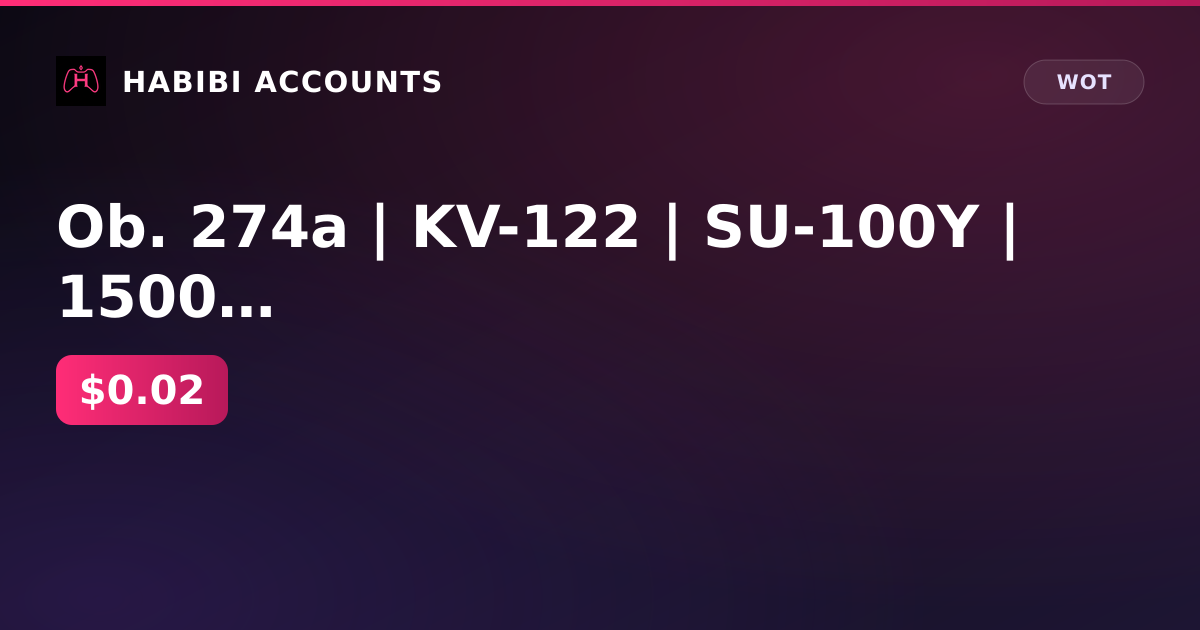 Ob. 274a | KV-122 | SU-100Y | 1500 gold | 269k gray | excellent 1035d | Lesta — HabibiAccounts