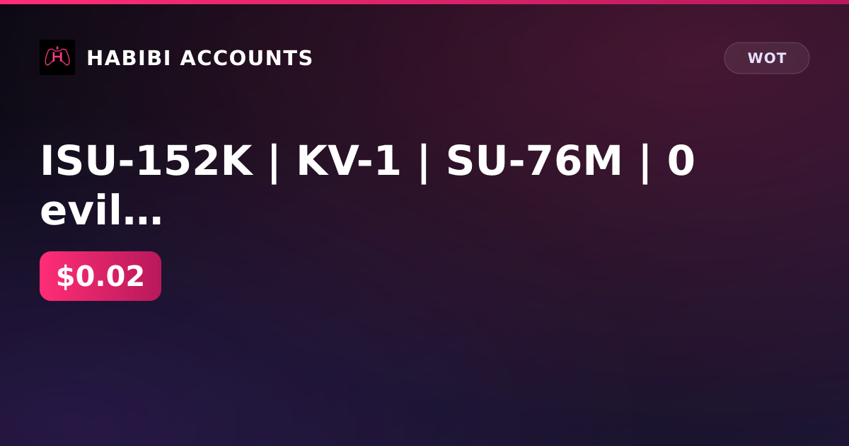 ISU-152K | KV-1 | SU-76M | 0 evil | 252k ser | exc 490d | Lesta — HabibiAccounts