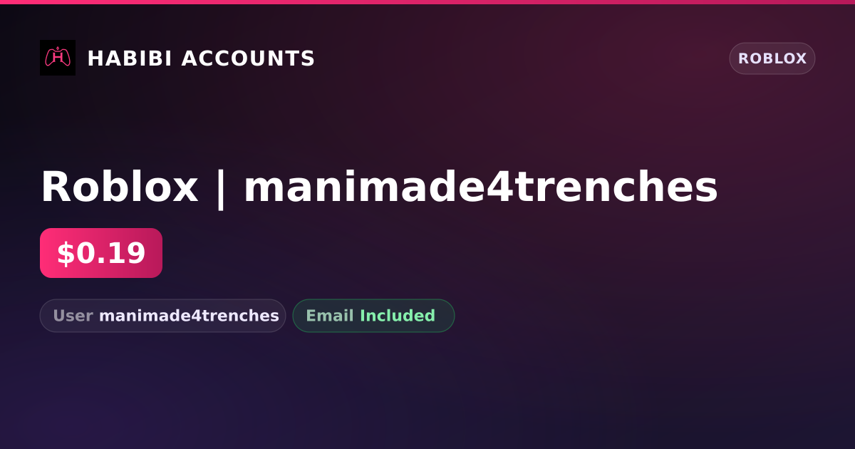 Roblox | manimade4trenches — HabibiAccounts