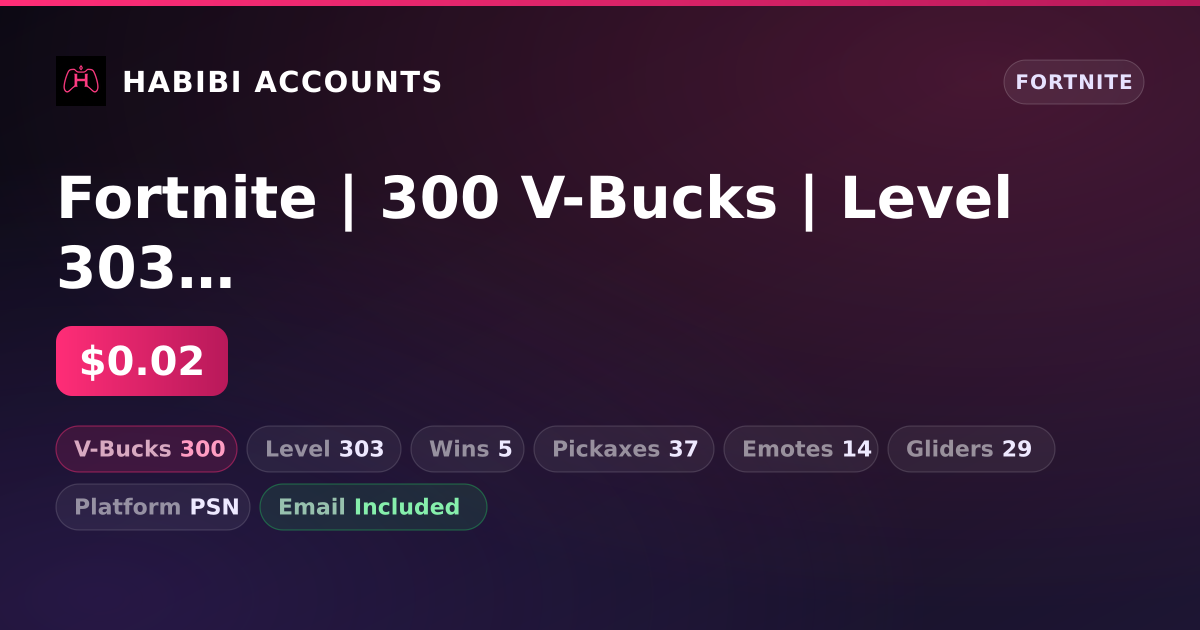 Fortnite | 300 V-Bucks | Level 303 | 5 Wins — HabibiAccounts