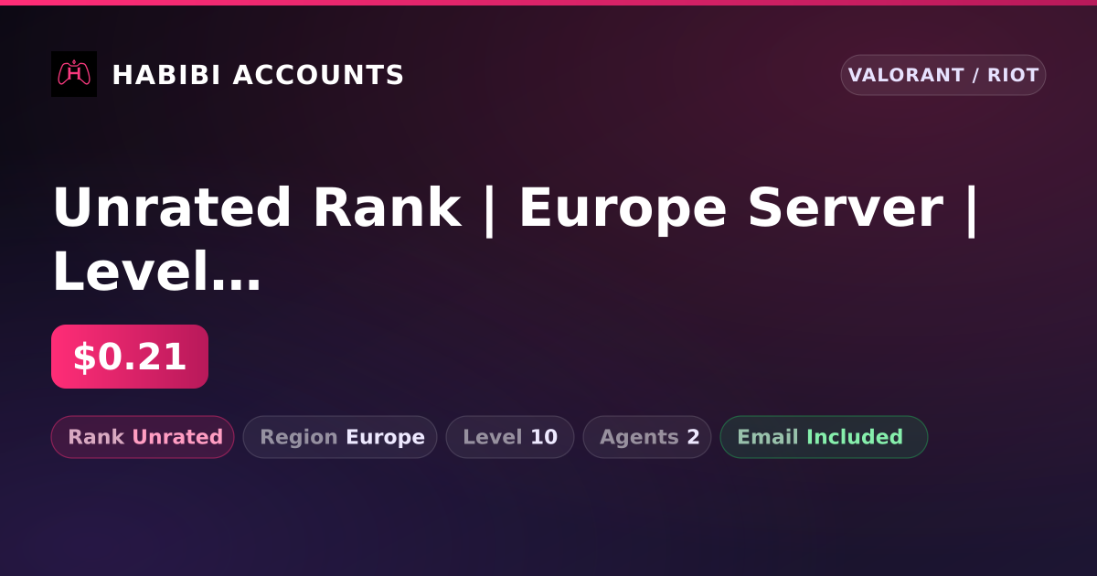 Unrated Rank | Europe Server | Level 10 — HabibiAccounts