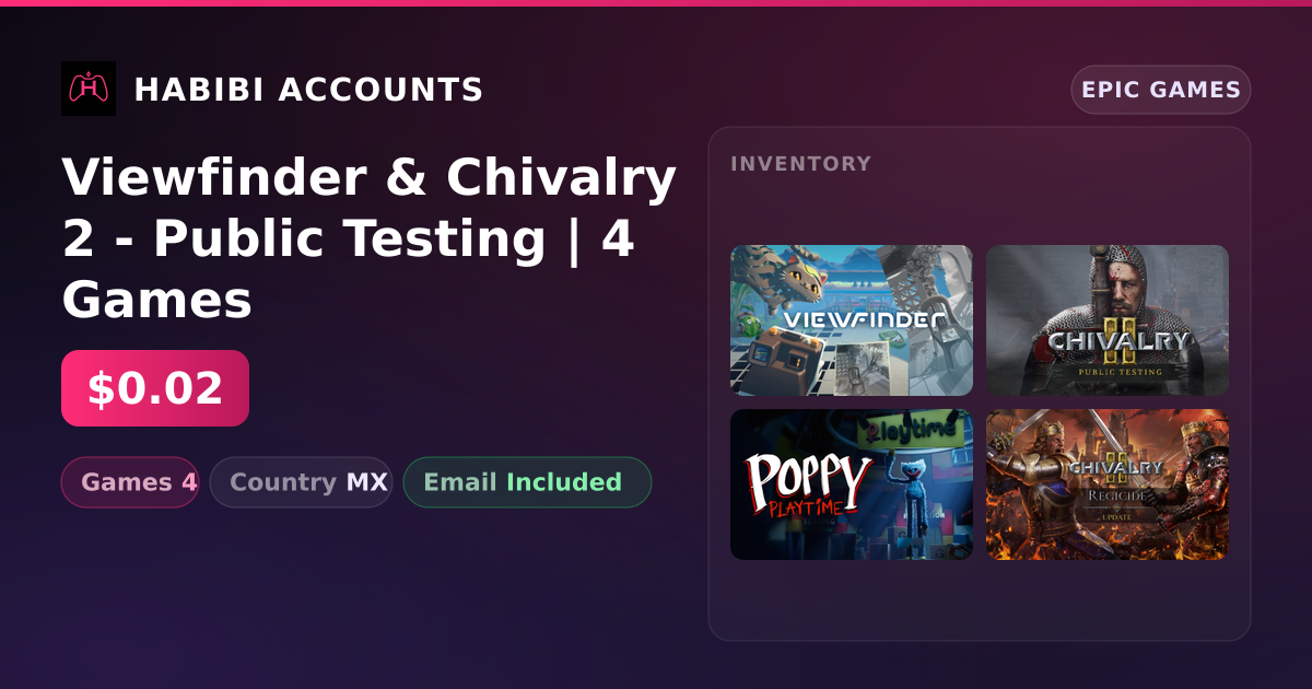Viewfinder & Chivalry 2 - Public Testing | 4 Games — HabibiAccounts
