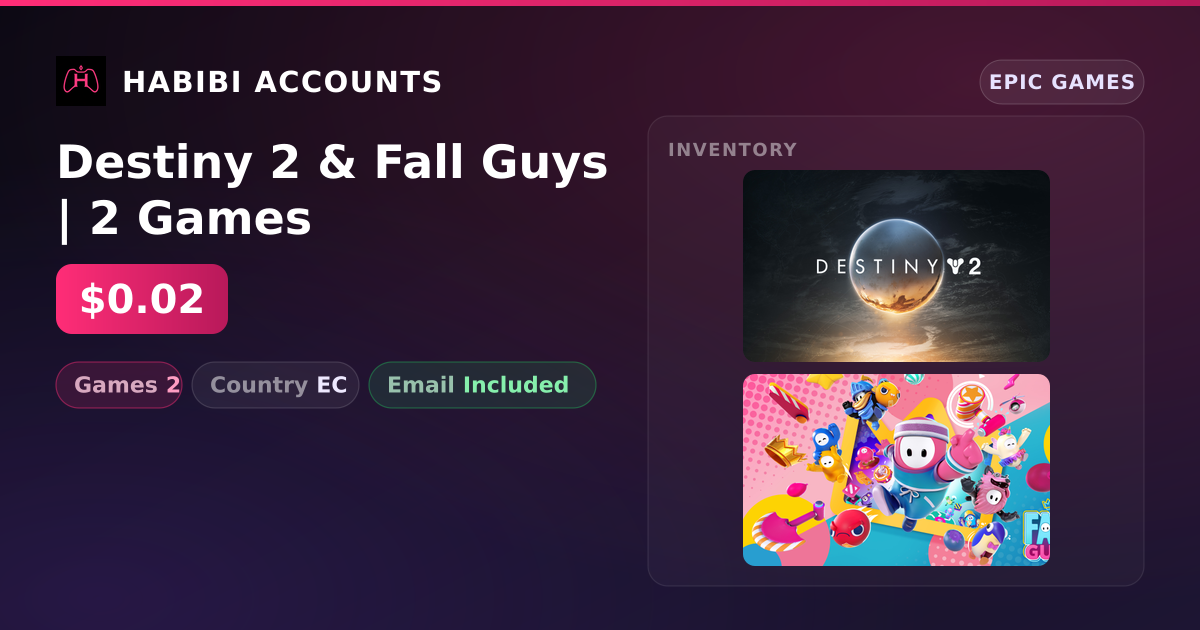 Destiny 2 & Fall Guys | 2 Games — HabibiAccounts